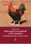 Szalay István - Régi magyar baromfifajták a XXI. században
