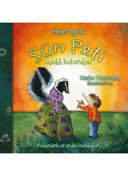 KepesÁgnes - Sün Peti újabb kalandjai - Kalandok az erdei óvodában, null 2017 antikvár könyv