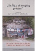 Hajnáczky Tamás,Szále László - „Ne félj, a tél meg fog gyötörni"
