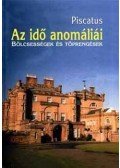 Piscatus - Az idő anomáliái - Bölcsességek és töprengések - Bölcsességek és töprengések