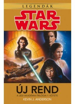Kevin J. Anderson - Star Wars:Új rend - A jedi akadémia-trilógia 1.kötete, null 2017 antikvár könyv