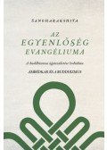 Sangharakshita - Az egyenlőség evangéliuma - A buddhizmus újjászületése Indiában - Ambédkar és a buddhizmus