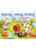  - Nyávog, mekeg, brekeg - Ezt beszélik az állatok