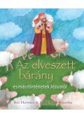 Bob Hartman - Az elveszett bárány és más történetek Jézustól