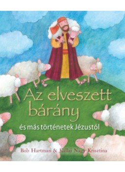 Bob Hartman - Az elveszett bárány és más történetek Jézustól, null 2017 antikvár könyv