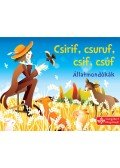 Bogos Katalin - Csirif, csuruf, csif, csúf - Állatmondókák