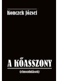 Konczek József - A kőasszony