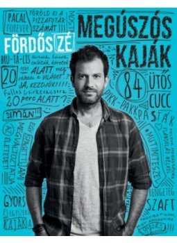 Fördős Zé - Megúszós kaják - 84 ütős cucc, null 2017 antikvár könyv