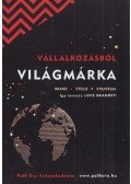 Pálfi Éva - Vállalkozásból világmárka - Így tervezz LOVE BRANDET!
