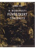 SzikraÉva - A Budapesti Füvészkert története