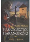Kapa Mátyás - Harangszótól harangszóig