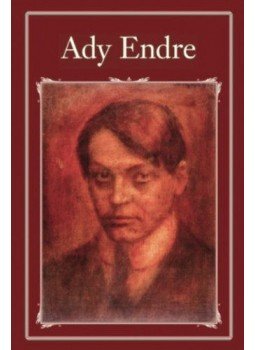 Ady Endre, Németh László - Ady Endre - Válogatott versek Ady Endre, Németh László - Ady Endre - Válogatott versek, Budapest 2017 antikvár könyv