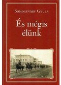 Somogyváry Gyula - És mégis élünk