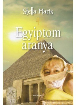 Stella Maris - Egyiptom aranya Stella Maris - Egyiptom aranya, null 2017 antikvár könyv