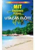 Czibulka Zoltán - Mit érdemes tudni... utazás előtt
