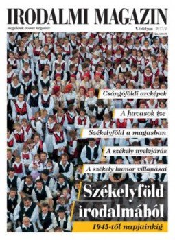  - Irodalmi Magazin 2017/2 - Székelyföld irodalmából - 1945-től napjainkig, null 2017 antikvár könyv