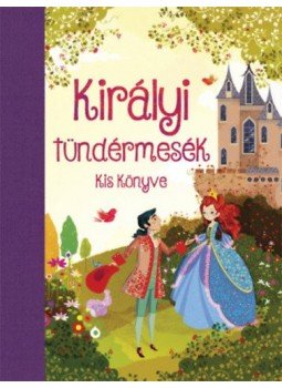  - Királyi tündérmesék, null 2017 antikvár könyv