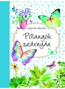  - Pillangók szárnyán - Inspiráló idézetek, null 2017 antikvár könyv