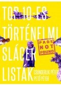 Csunderlik Péter,Pető Péter - Top 10-es történelmi slágerlisták