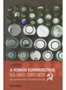 Lucian Boia - A román kommunizmus különös története Lucian Boia - A román kommunizmus különös története, null 2017 antikvár könyv