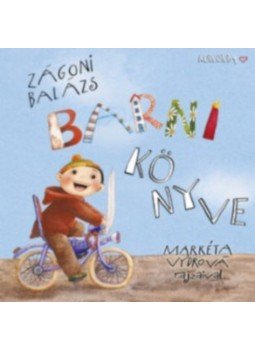 Zágoni Balázs - Barni könyve Zágoni Balázs - Barni könyve, null 2017 antikvár könyv