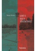 Neagu Djuvara - Lehet-e igaz a történetírás?