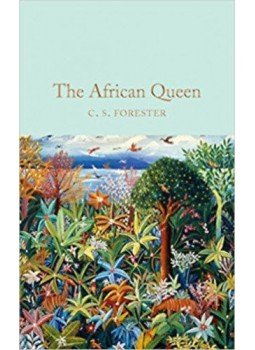 Forester, C.S. - The African Queen Forester, C.S. - The African Queen, null 2017 antikvár könyv