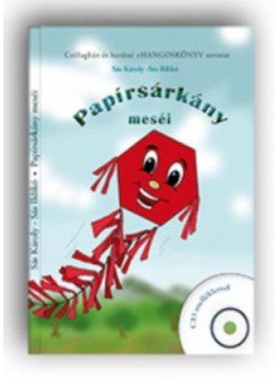 Sás Károly - Papírsárkány meséi - Csillaghúr és barátai 3. rész  - CD melléklettel, null 2017 antikvár könyv
