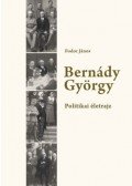 Fodor János - Bernády György - Politikai életrajz