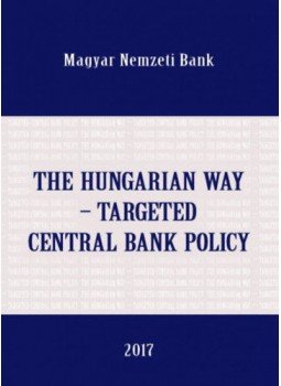  - The hungarian way - Targeted central bank policy, null 2017 antikvár könyv