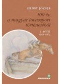 Ernst József - 100 év a magyar lovassport történetéből III. kötet 1945-1972 - CD-melléklettel