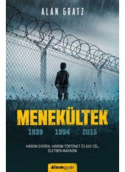 Alan Gratz - Menekültek Alan Gratz - Menekültek, Budapest 2018 antikvár könyv