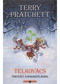 Terry Pratchett - Télkovács - Történet a korongvilágról