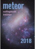 Benkő József (Szerk.), Mizser Attila (Szerk.) - Meteor Csillagászati Évkönyv 2018
