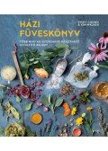 Vicky Chown,Kim Walker - Házi füveskönyv - Több mint 60 gyorsan elkészíthető gyógyító recept