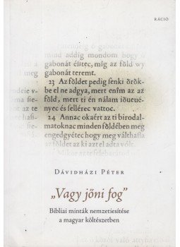 Dávidházi Péter - „Vagy ​jőni fog”, Budapest 2017 antikvár könyv