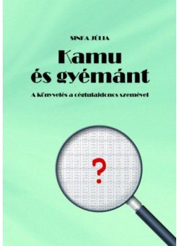 Sinka Júlia - Kamués gyémánt - A könyvelés a cégtulajdonos szemével, null 2018 antikvár könyv