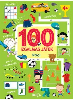  - 100 izgalmas játék - Foci, null 2018 antikvár könyv