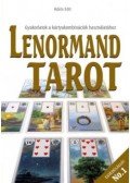 Kőrös Edit - Lenormand tarot - Gyakorlatok a kártyakombinációk használatához