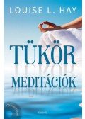 Louise L. Hay - Tükörmeditációk