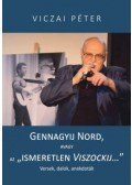 Viczai Péter - Gennagyij Nord, avagy az "ismeretlen Viszockij" - Versek, dalok, anekdoták