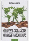 Gazdag László - Környezet-gazdaságtan, környezetgazdálkodás