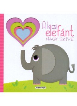  - Szivárványos lapozó - A kicsi elefánt nagy szíve, null 2018 antikvár könyv