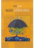 Falusi Márton - Halálos szótövek kertje