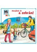 Monika Ehrenreich,Sabine Schuck - Menjünk át a zebrán!