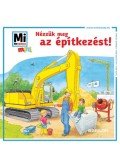 Monika Ehrenreich - Nézzük meg az építkezést!