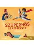 Sárvári Töttős Györgyi  - Szuperhős szakszerviz