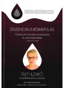 Tajti Ildikó - Esszenciális bőrápolás Tajti Ildikó - Esszenciális bőrápolás, null 2018 antikvár könyv