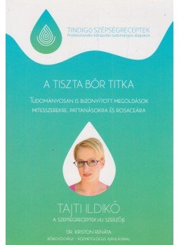 Tajti Ildikó - A tiszta bőr titka Tajti Ildikó - A tiszta bőr titka, Budapest 2017 antikvár könyv