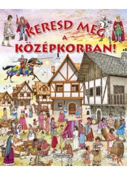  - Keresd meg a középkorban!, null 2018 antikvár könyv